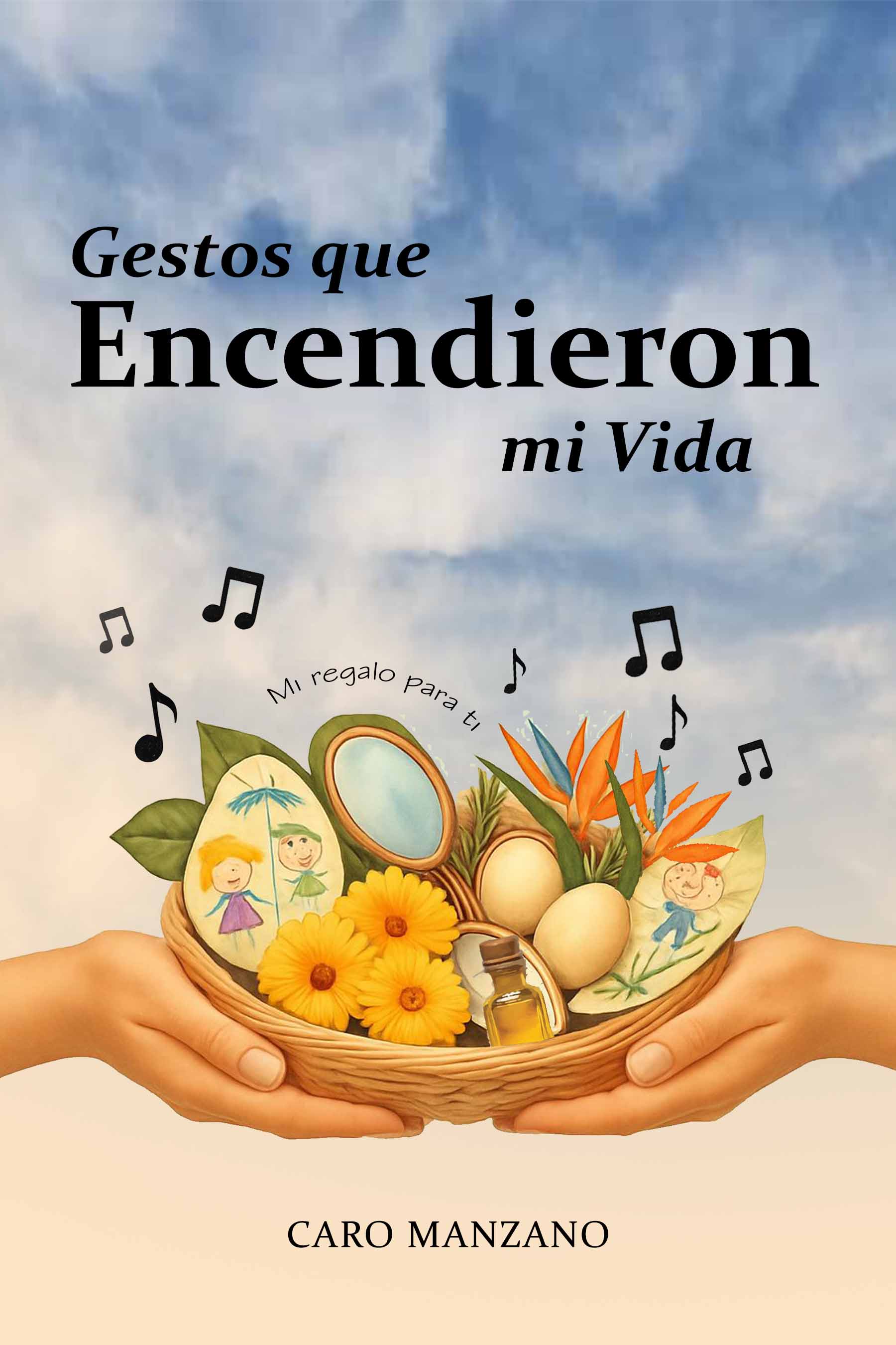 Portada del libro Gestos que encendieron mi vida, escrito por Caro Manzano